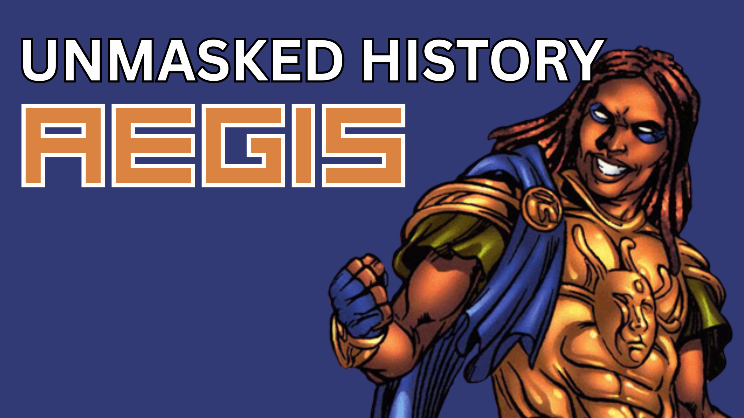 Unmasked History – Aegis